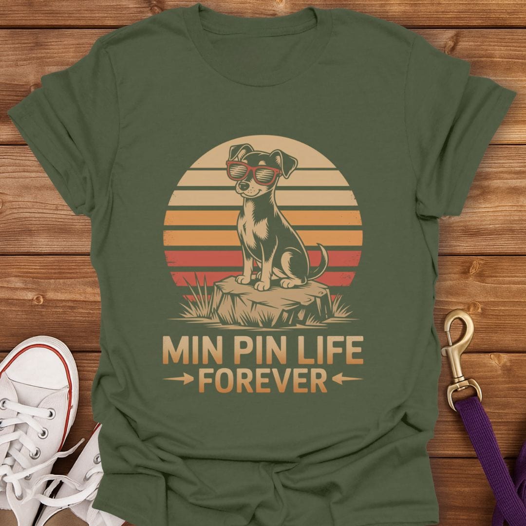 Min Pin Life Forever T-Shirt Military Green / S