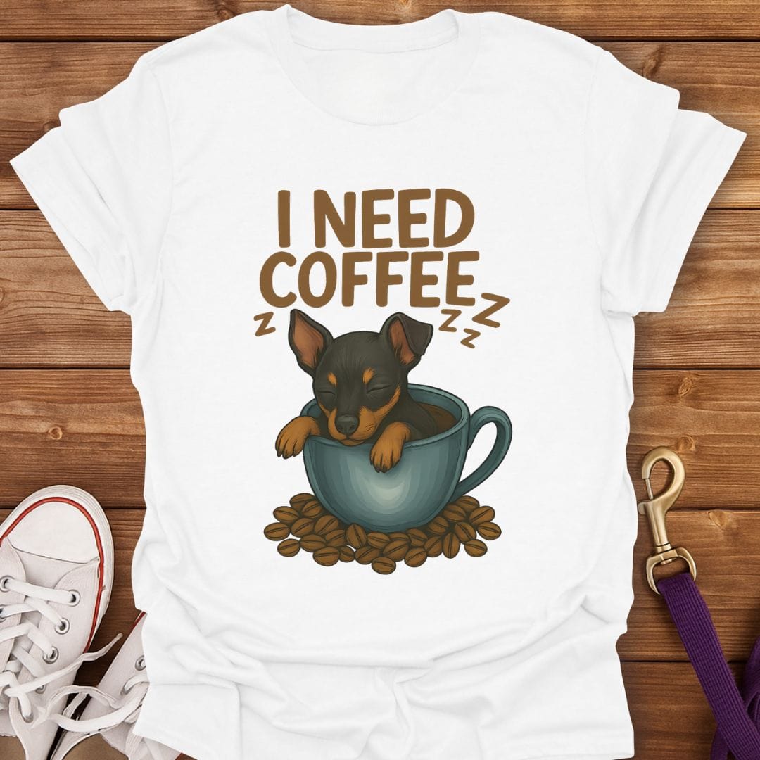 Min Pin Needs Coffee T-Shirt White / S