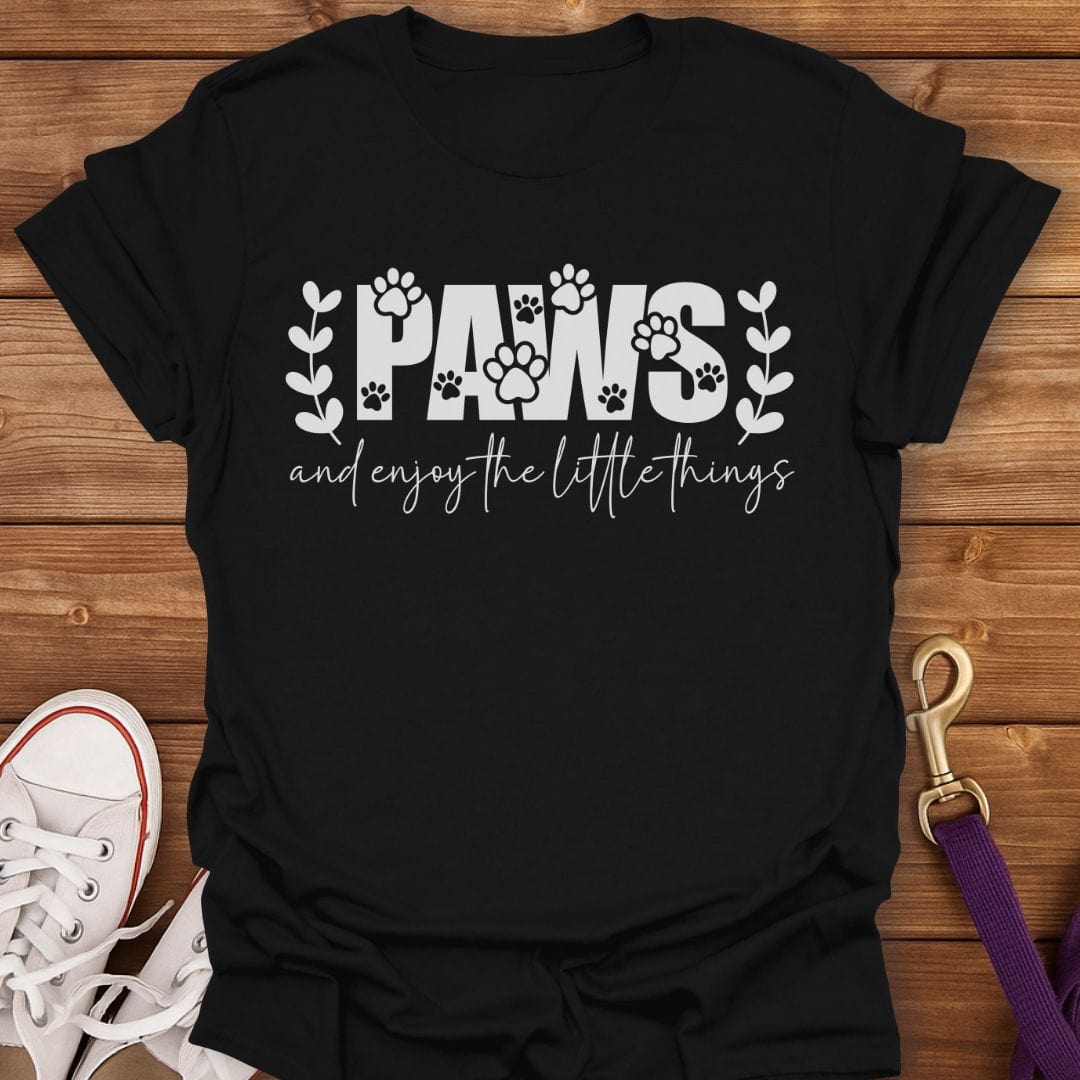 Paws and Enjoy the Little Things T-Shirt Black / S