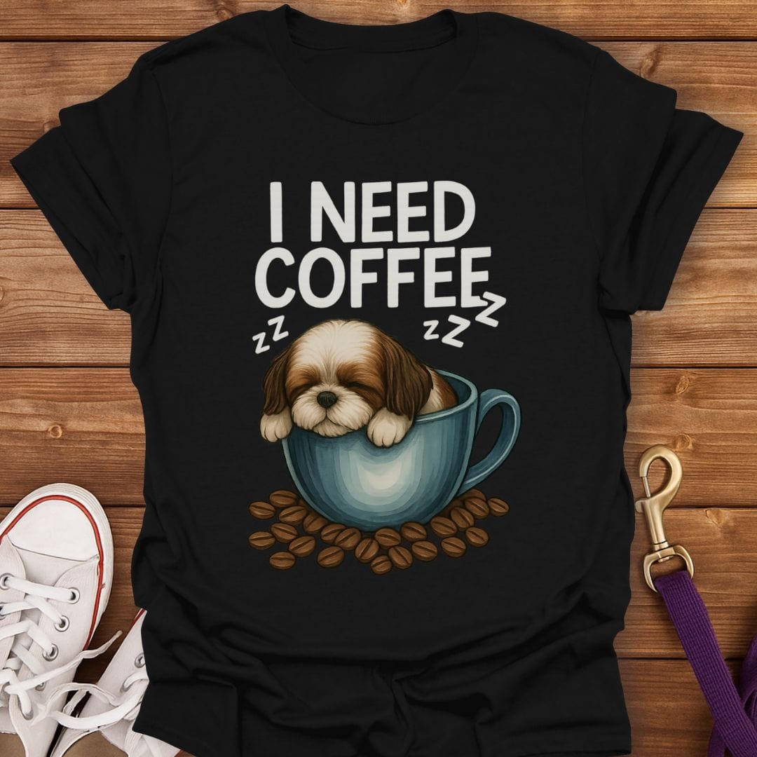 Shih Tzu Needs Coffee T-Shirt Black / S