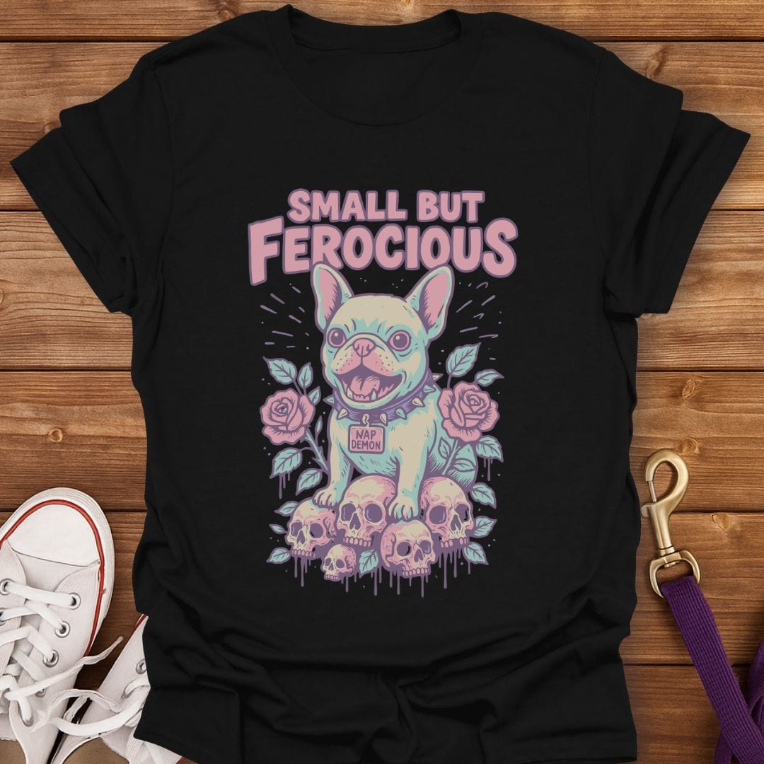 Small But Ferocious Frenchie T-Shirt Black / S