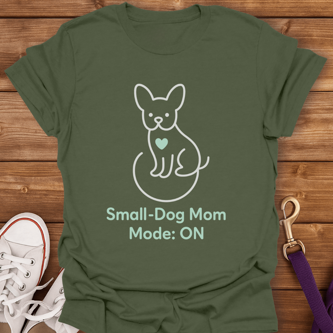 Small-Dog Mom Mode On T-Shirt Military Green / S