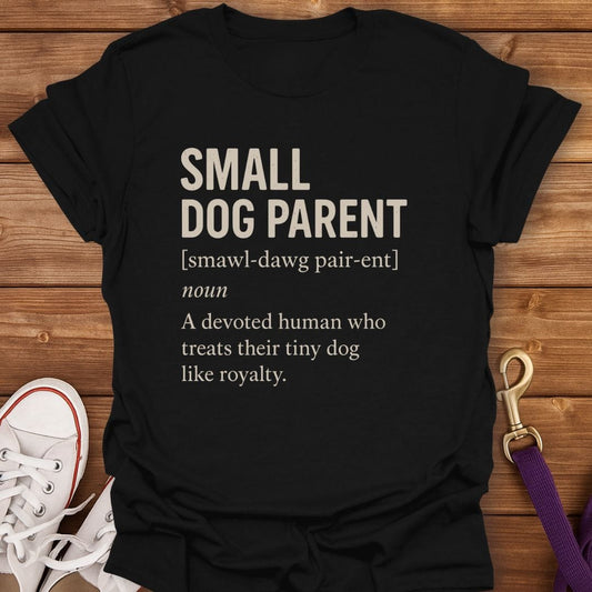 Small Dog Parent Definition T-Shirt Black / S