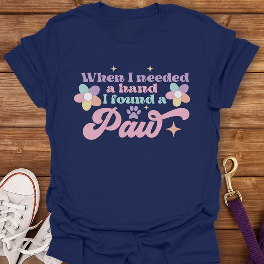 When I Needed a Hand I Found a Paw T-Shirt Navy / S