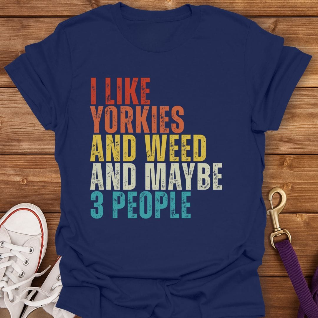 Yorkies, Weed & Selective Socializing T-Shirt Navy / S